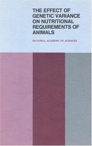 Cover for The Effect of Genetic Variance on Nutritional Requirements of Animals