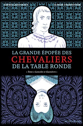 Cover for La grande épopée des chevaliers de la table ronde t2