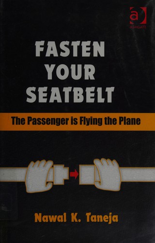 Cover for FASTEN YOUR SEATBELT: THE PASSENGER IS FLYING THE PLANE.