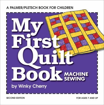 Cover for My First Quilt Book Machine Sewing