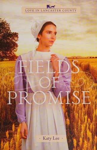 Cover for Fields of Promise - Love in Lancaster County - Annie's