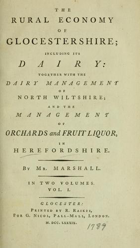 Cover for The rural economy of Glocestershire; including its dairy