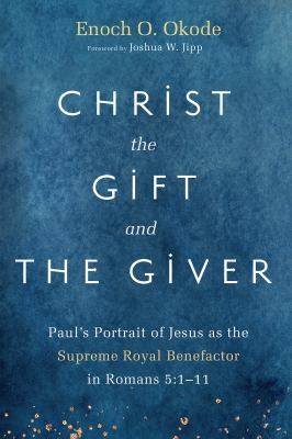 Cover for Christ the Gift and the Giver