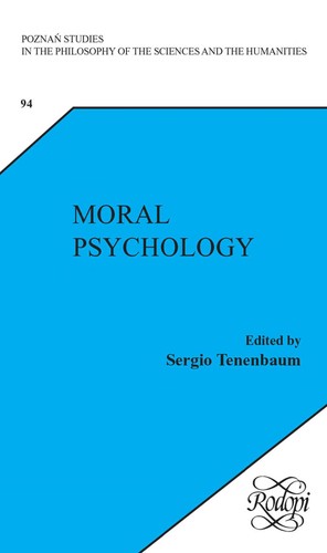 Cover for Moral Psychology. (Poznan Studies in the Philosophy of the Sciences and the Humanities, New Trends in Philosophy)