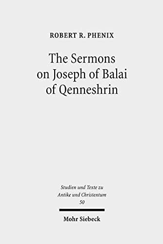 Cover for The sermons on Joseph of Balai of Qenneshrin