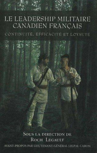 Cover for Le leadership militaire canadien francais