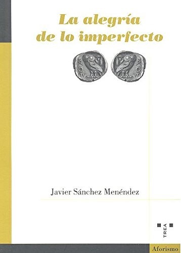 Cover for La alegría de lo imperfecto