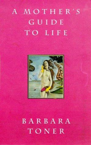 Cover for A Mother's Guide to Life