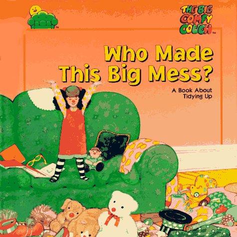 Cover for Who made this big mess?
