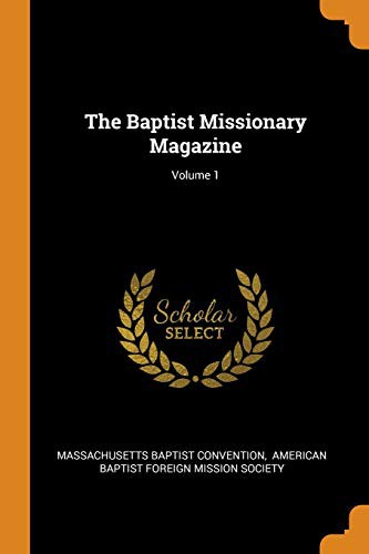 Cover for The Baptist Missionary Magazine; Volume 1