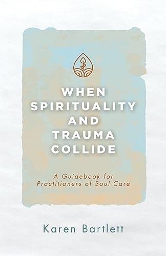 Cover for When Spirituality and Trauma Collide