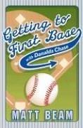 Cover for Getting to First Base With Danalda Chase