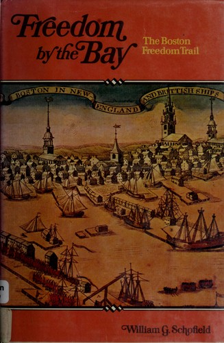 Cover for Freedom by the Bay: the Boston Freedom Trail