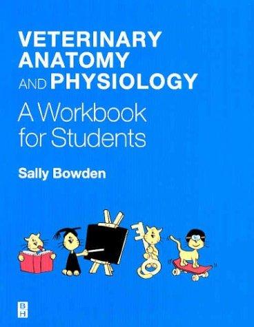 Cover for Veterinary Anatomy and Physiology - A Workbook for Students