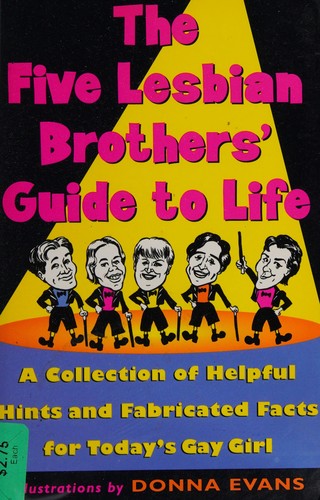 Cover for The Five Lesbian Brothers' guide to life