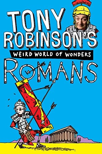 Cover for Tony Robinson's Weird World of Wonders! Romans