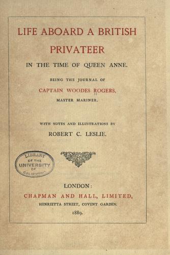 Cover for Life aboard a British privateer in the time of Queen Anne