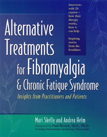Cover for Alternative Treatments for Fibromyalgia & Chronic Fatigue Syndrome