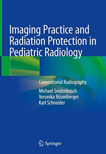 Cover for Imaging Practice and Radiation Protection in Pediatric Radiology