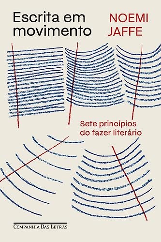 Cover for Escrita em movimento. Sete principios do fazer literario