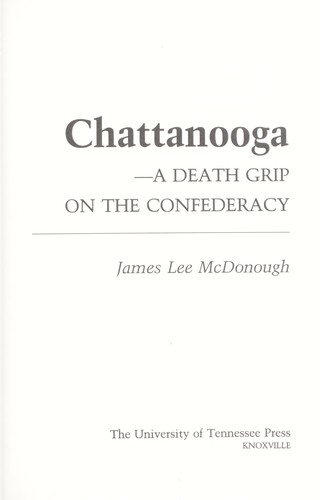 Cover for Chattanooga--a death grip on the Confederacy
