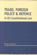 Cover for Trade, foreign policy, and defence in EU constitutional law