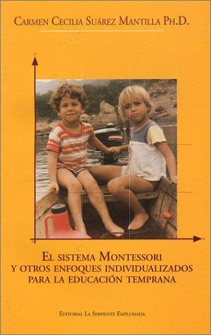 Cover for El Sistema Montessori y otros enfoques individualizados para la educación temprana