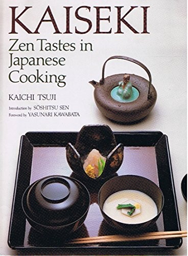 Cover for Kaiseki: Zen tastes in Japanese cooking.