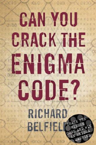 Cover for Can You Crack The Enigma Code?
