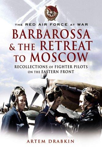 Cover for RED AIR FORCE AT WAR BARBAROSSA AND THE RETREAT TO MOSCOW