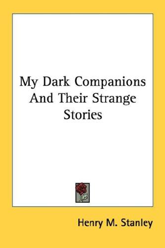 Cover for My Dark Companions And Their Strange Stories