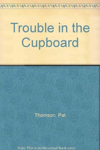 Cover for Trouble in the Cupboard