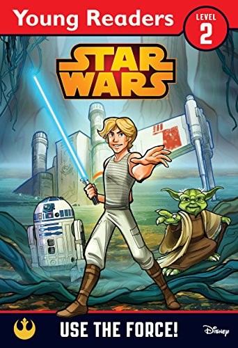 Cover for Star Wars: Use the Force! a Star Wars Saga Reader (Star Wars Young Readers)