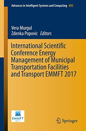 Cover for International Scientific Conference Energy Management of Municipal Transportation Facilities and Transport EMMFT 2017