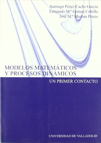Cover for MODELOS MATEMÁTICOS Y PROCESOS DINÁMICOS. UN PRIMER CONTACTO