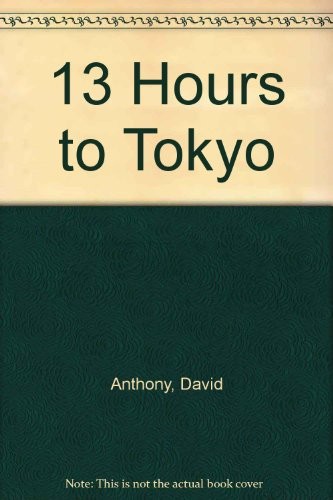 Cover for 13 Hours to Tokyo