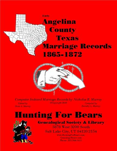 Cover for Angelina Co TX Marriages 1865-1872