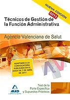 Cover for Técnicos de gestión de la función administrativa de la agencia valenciana de salud. Test de la parte específica y supuestos prácticos