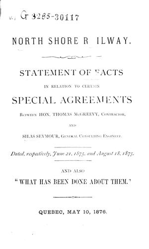 Cover for North Shore Railway, statement of facts in relation to certain special agreements between Hon. Thomas McGreevy, contractor and Silas Seymour, general consulting engineer