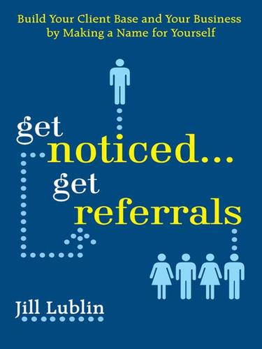 Cover for Get Noticed...Get Referrals