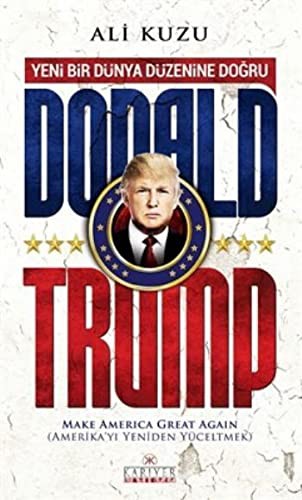 Cover for Donald Trump - Yeni Bir Dünya Düzenine Dogru