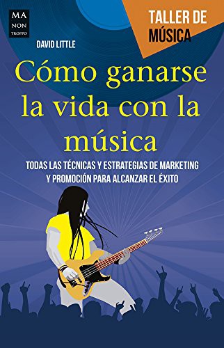 Cover for Cómo ganarse la vida con la música