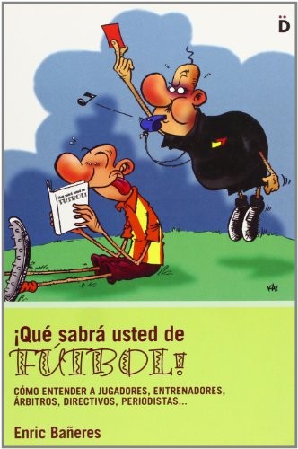 Cover for ¡Qué sabrá usted de fútbol!