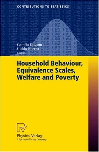 Cover for Household Behaviour, Equivalence Scales, Welfare and Poverty (Contributions to Statistics)