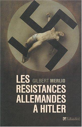 Cover for Les resistances allemandes a hitler
