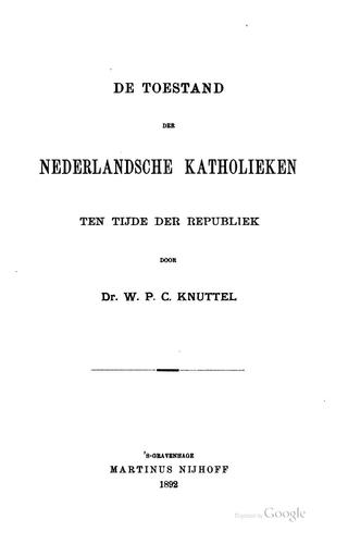 Cover for De toestand der nederlandsche katholieken ten tijde der republiek