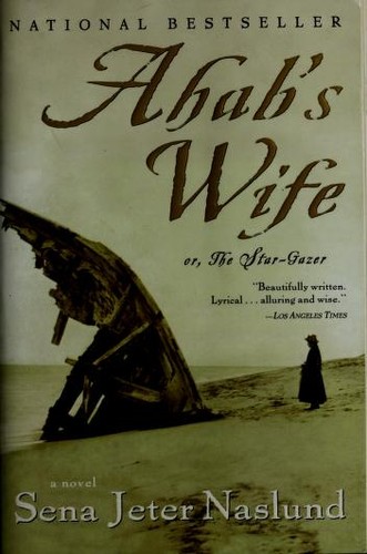 Cover for Ahab's Wife: Or, The Star-Gazer