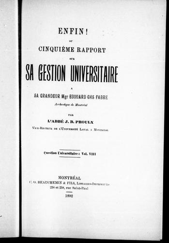 Cover for Enfin! ou Cinquième rapport sur sa gestion universitaire à Sa Grandeur Mgr Edouard Chs. Fabre, Archevêque de Montréal