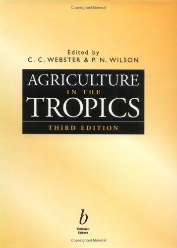 Cover for Agriculture in the Tropics (Tropical Agriculture)