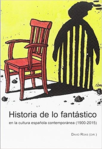 Cover for Historia de lo fantástico en la cultura española contemporánea